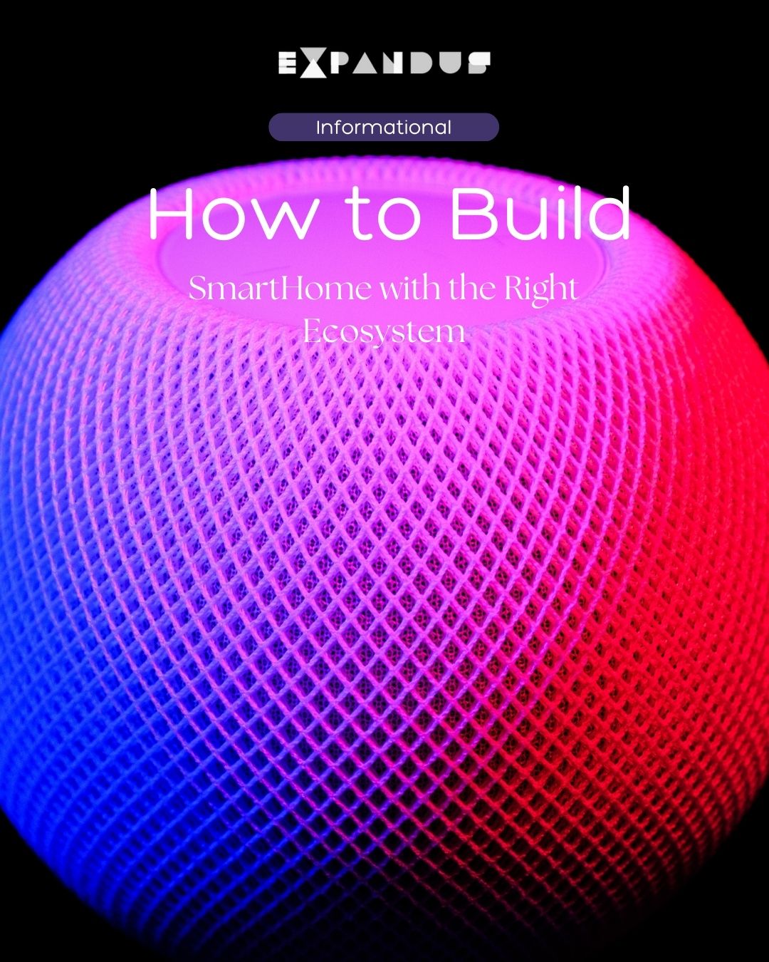 How to Build a Smart Home with the Right Ecosystem